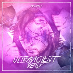 Crywolf - Ultraviolent (Derpcat Remix)