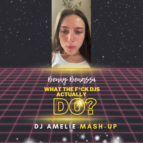 Benny Benassi & What the Djs Actually Do? - Satisfaction Do 2023 (Dj Amelie Mash-up)