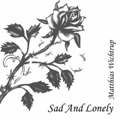 Sad And Lonely