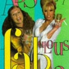 [PDF] READ Free Absolutely Fabulous : The Scripts: v. 2 (BBC Books) be