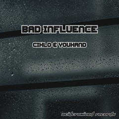 Ciklo & Youkand - Bad Influence