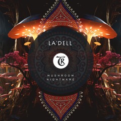 La'Dell - Mushroom Nightmare [Tibetania Orient]