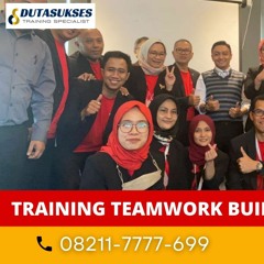 Call/WA 08211-7777-699, Pelatihan Kerjasama Tim, Training Teamwork