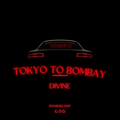 Tokyo To Bombay (Divine) - Khyber13