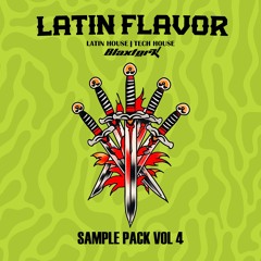 Sample Pack, LATIN HOUSE Flavor Vol. 4 2025 | Tech Latino Tech House  Afro House Jungle Terror