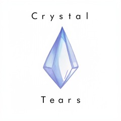 Crystal Tears