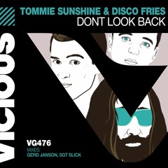 Tommie Sunshine & Disco Fries - Don't Look Back (Sgt Slick's Extended Discotizer)