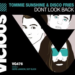 Tommie Sunshine & Disco Fries - Don't Look Back (Gerd Janson Remix Vocal)