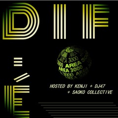 DIFE SHOW W. SAOKO COLLECTIVE + DJ47 +KENJI 26.08