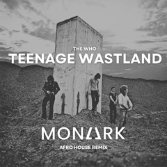 The Who - Teenage Wasteland (Monaark Afro House Remix) (buy = free download)