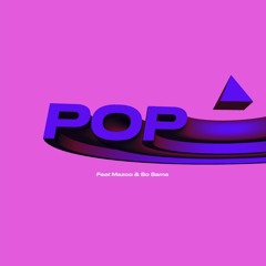 POP (feat. Mazoo & So Sama)