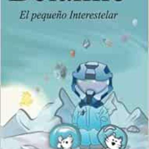 download EBOOK 📙 Bélamie "El Pequeño Interestelar": El Pequeño Interestelar (Spanish