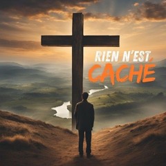 Rien n'est caché