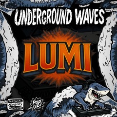 LUMI: Underground Waves Pop up DJ CONTEST