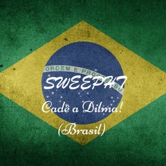 Cadê A Dilma! (Brasil) - Original