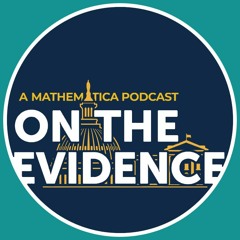 100 | Robert Shea on the Federal Government’s Progress in Using Evidence