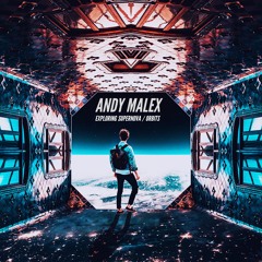 Andy Malex - Exploring Supernova [feat. Evan Malex]