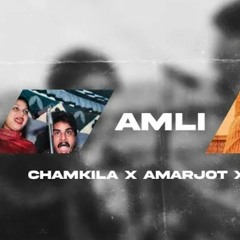 AMLI - CHAMKILA X AMARJOT