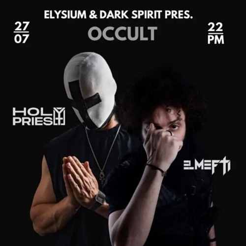 Mausique - 27.07.2024 @ Bellini Mainz - Dark Spirit x Elysium - Occult w/ Holy Priest & elMefti