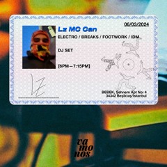 Lz MC Can plays Electro / Breaks / Footwork / IDM