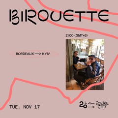Scene City Bordeaux w/ Birouette @ 20ft Radio - 17/11/2020