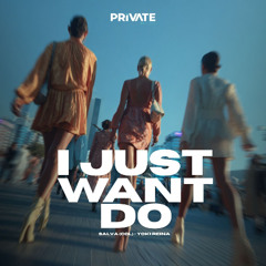 I JUST WANT DO - SALVA (COL), YOKI REINA (FREE DOWNLOAD)