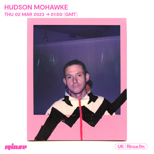 Hudson Mohawke - 02 March 2023