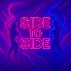 SIDE TO SIDE