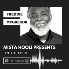 100% FREDDIE McGREGOR | UNDILUTED SESSIONS (Live Audio from Sunday Brunch)
