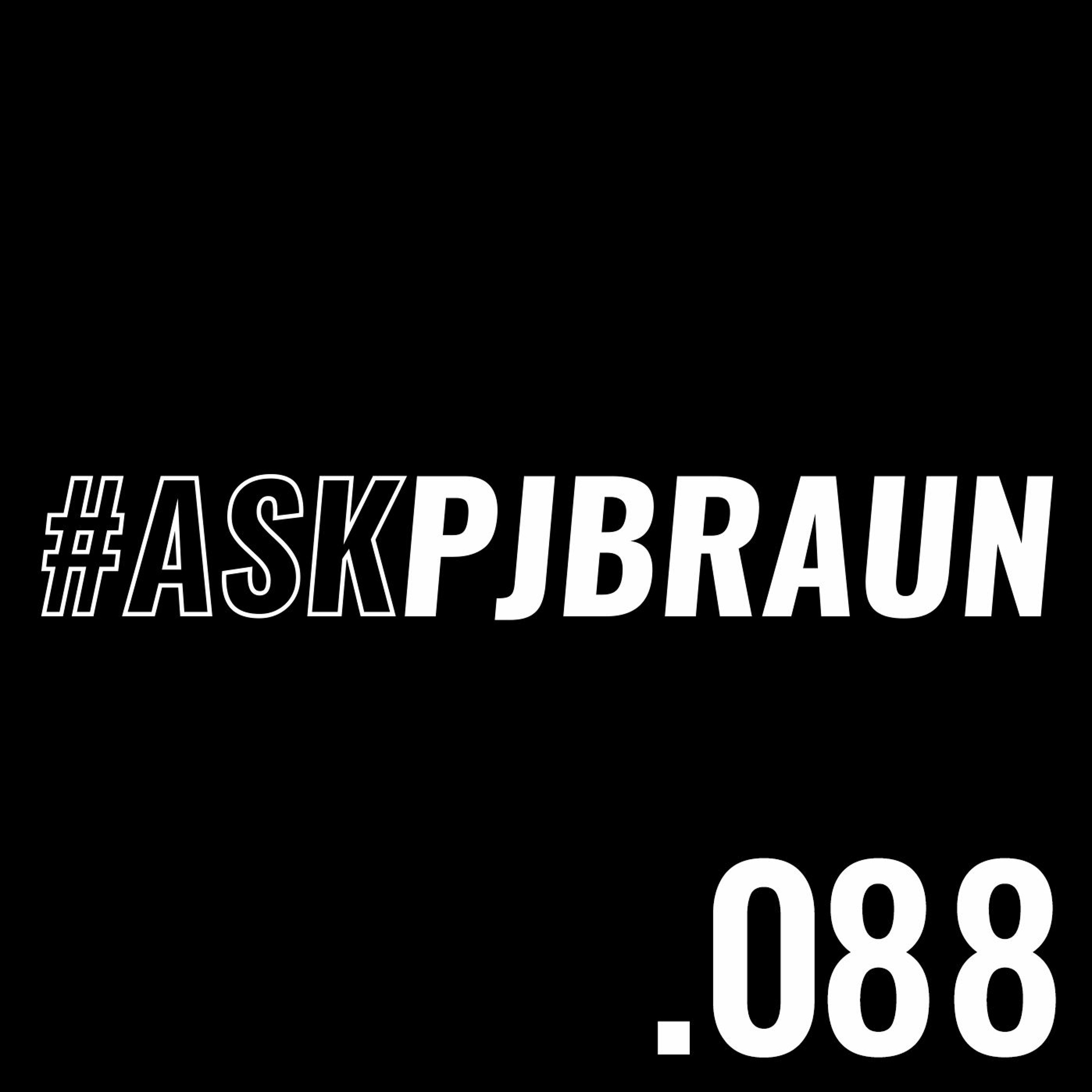 .088 #AskPJBraun // Special Guest Chris ”The Intern” Sangiorgio