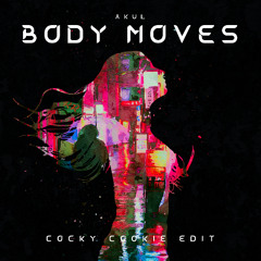 AKUL - Body Moves (Hard Edit) FREE DOWNLOAD