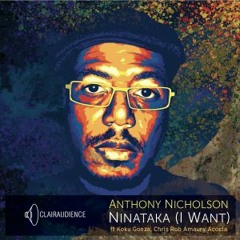Ninataka-( I Want ) ft-Koku Gonza , Chris Rob , Amaury Acosta