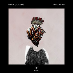 PAAX (Tulum) - Wallas [SC Music]
