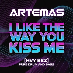 Artemas - I Like The Way You Kiss Me [HVY BBZ]