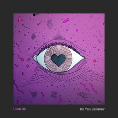Olive Oil - Do You Believe? (Radio Edit)