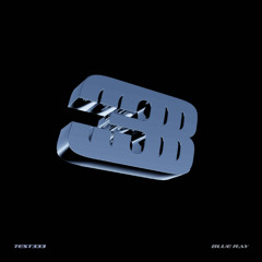 Premiere: TEST 333 - Blue Ray