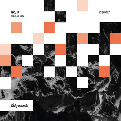 Premiere: no_ip - Hold On [DSK Records]