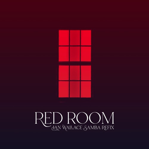 Red Room (Ian Wallace Samba Refix)