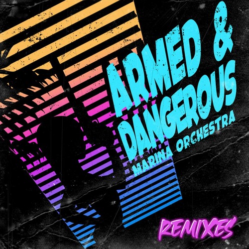 Marina Orchestra - Armed & Dangerous (Q Mart remix)