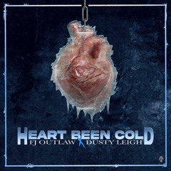 FJ OUTLAW X DUSTY LEIGH - HEART BEEN COLD