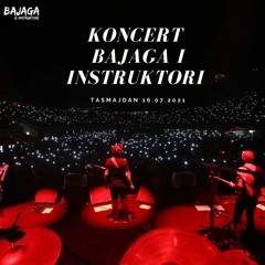 Bajaga & Instruktori - Grad - Live @ Tašmajdan 16.07.2021