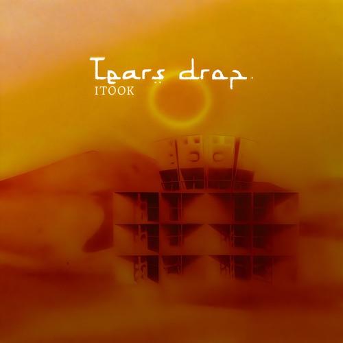 ITOOK - Tears Drop [UNSR-286]