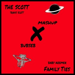 The scott X Family ties (Bubseb Mashup)