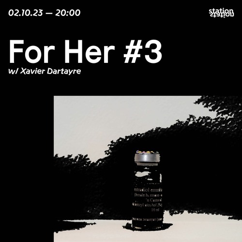For Her #3 w/ Xavier Dartayre