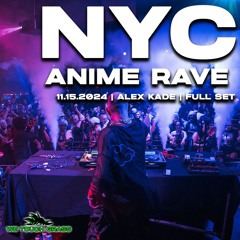 ANIME x EDM DJ Set | Alex Kade LIVE @ #WeTouchGrass NYC Anime Rave  | 11.15.2024