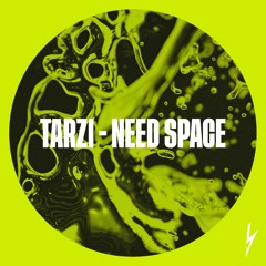 TARZI - Need Space