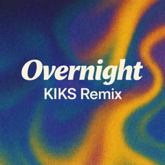 Parcels - Overnight (KIKS Remix) [Supported by Marten Lou, Maxi Meraki, Massuma, & More]