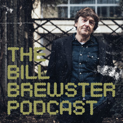 The Bill Brewster Podcast #815 (Short Version)