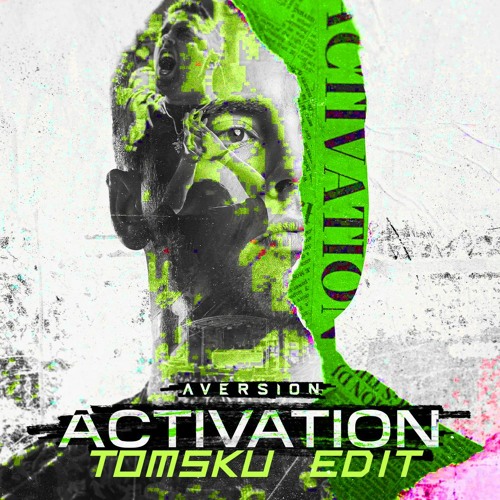 Aversion - Activation [TOMSKU EDIT]