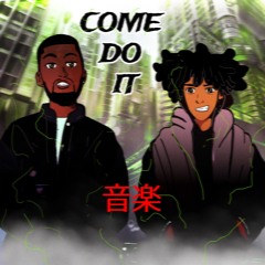 CHOCTIV - COME DO IT Ft. Deric